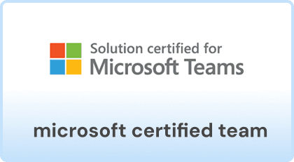 Solution certified for Microsoft Teams